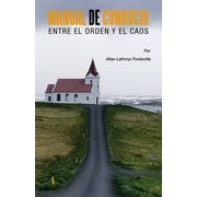 Manual De Conducir Entre El Orden Y El Caos (Paperback)