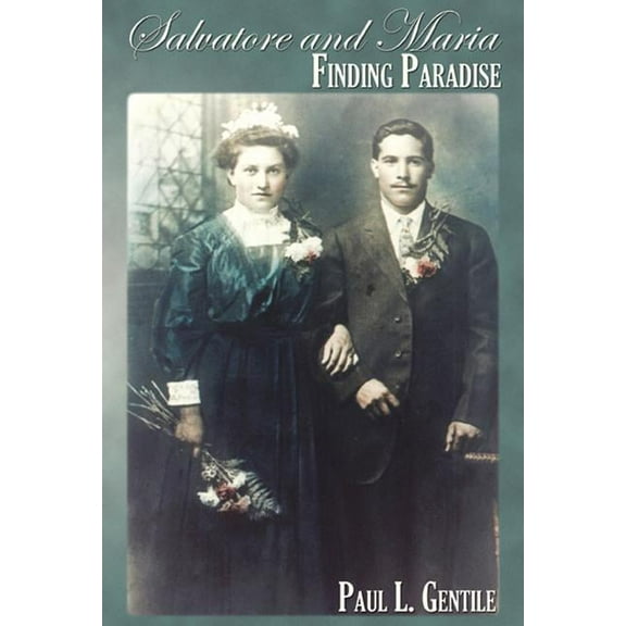 Harmony Memoir: Salvatore and Maria: Finding Paradise (Paperback)