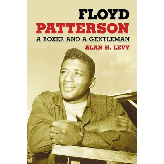 Floyd Patterson: A Boxer and a Gentleman, (Paperback)