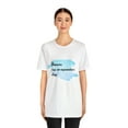 thumbnail image 4 of Dreams Has No Expiration Day Inspirational Unisex Jersey Short Sleeve Tee, 4 of 12