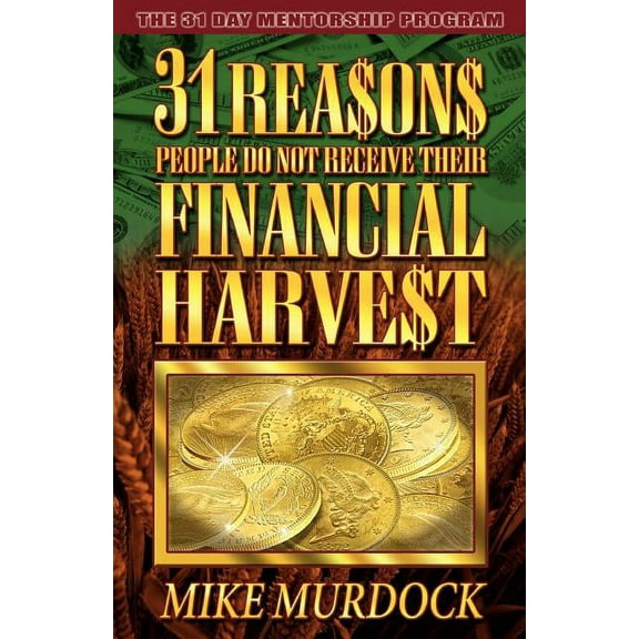 31 Reasons People Do Not Receive Their Financial Harvest, (Paperback)