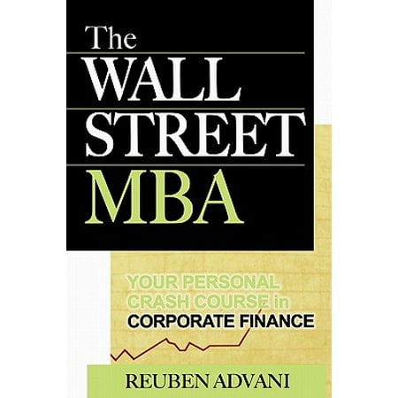 The Wall Street Mba Your Personal Crash Course In Corporate Finance - 