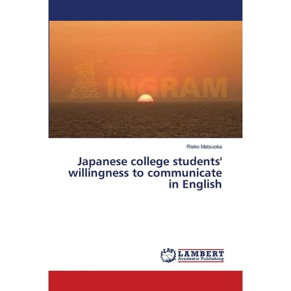 Japanese college students' willingness to communicate in English, (Paperback)