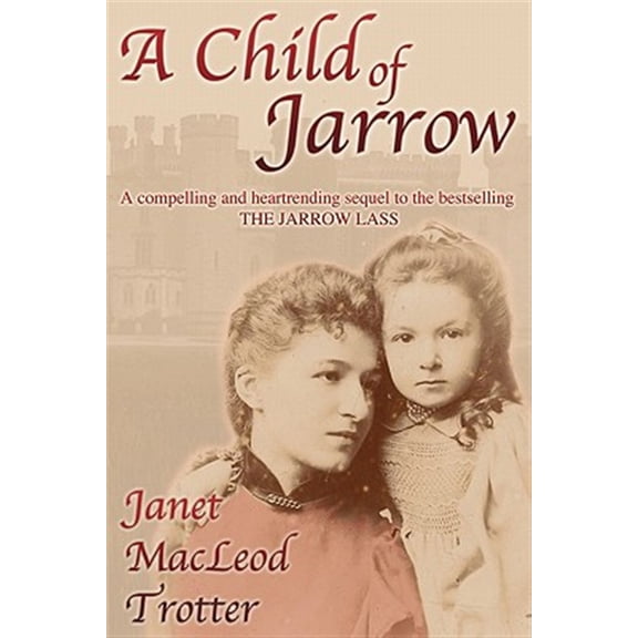Pre-Owned A Child of Jarrow: A compelling and heartrending sequel to the bestselling THE JARROW LASS (2) (Jarrow Trilogy) Paperback