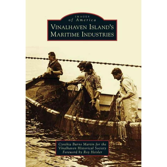 Les Industries Maritimes de l'Île de Vinalhaven, Cynthia Brûle Martin Livre de Poche