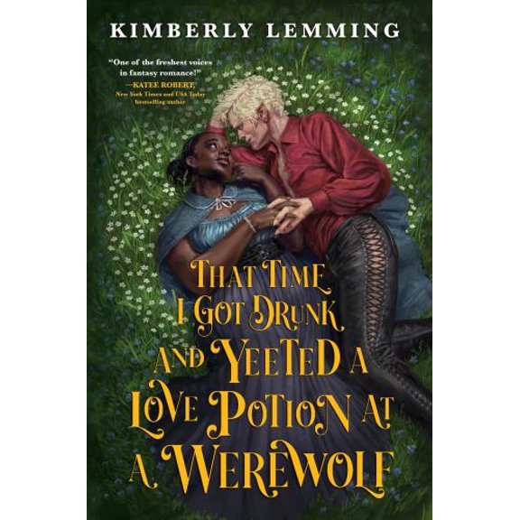 Pre-Owned That Time I Got Drunk and Yeeted a Love Potion at a Werewolf: 2 (Mead Mishaps) Paperback