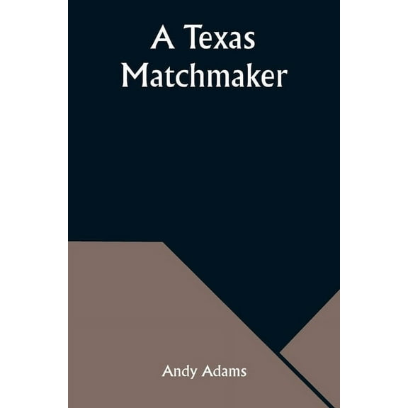 A Texas Matchmaker, (Paperback)