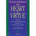 thumbnail image 1 of Pre-Owned The Heart of Virtue: Lessons from Life and Literature on the Beauty of Moral Character (Paperback) 0898705681 9780898705683, 1 of 1
