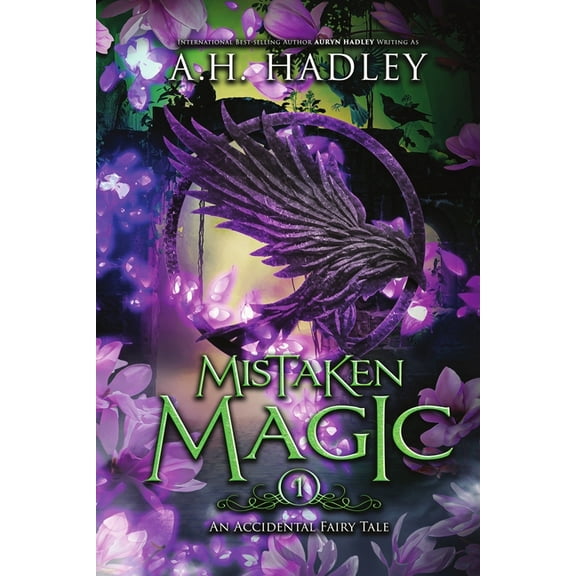 The Accidental Fairy Tale Mistaken Magic, Book 1, (Paperback)