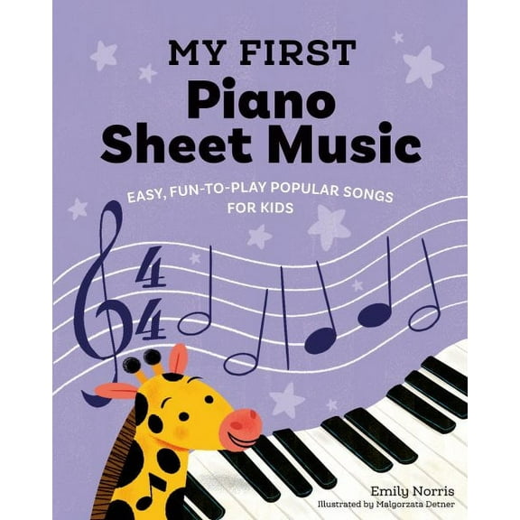 My First Piano Sheet Music : Easy, Fun-to-Play Popular Songs for Kids (Paperback)