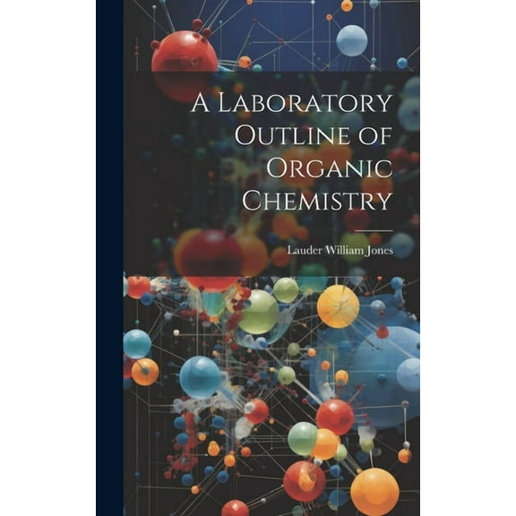 A Laboratory Outline of Organic Chemistry (Hardcover)