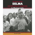 thumbnail image 1 of Pre-Owned The Story of the Selma Voting Rights Marches in Photographs (Paperback) 1464404216 9781464404214, 1 of 1