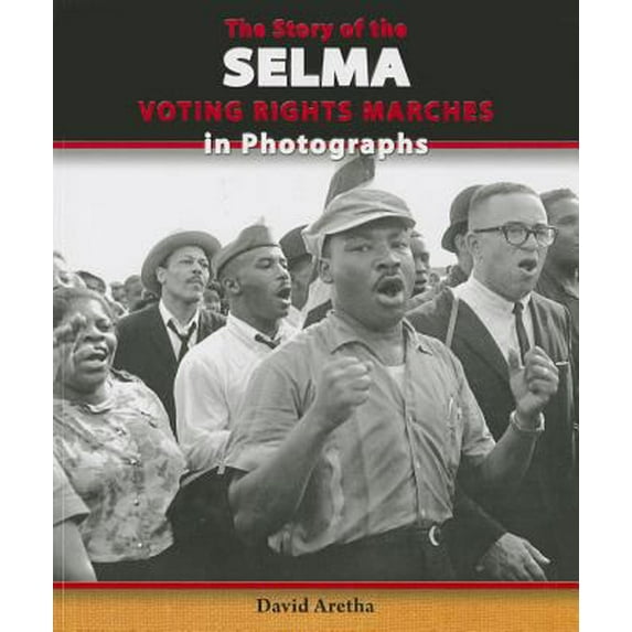 Pre-Owned The Story of the Selma Voting Rights Marches in Photographs (Paperback) 1464404216 9781464404214
