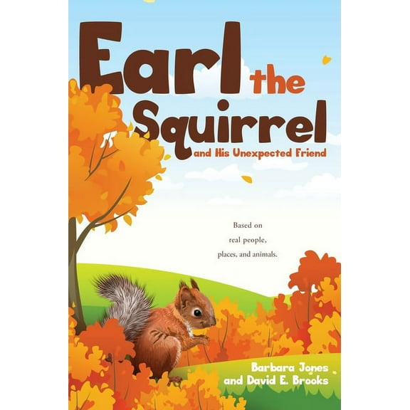 Earl the Squirrel and His Unexpected Friend, (Hardcover)