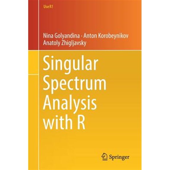 Pre-Owned Use R!: Singular Spectrum Analysis with R (Paperback)