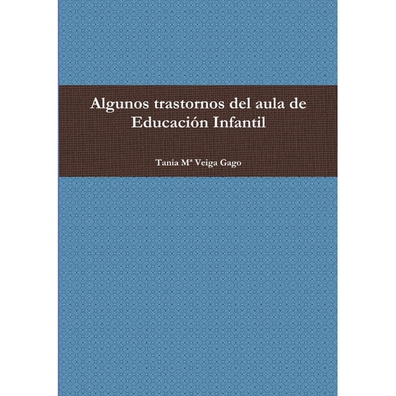 Algunos trastornos del aula de Educación Infantil (Paperback)