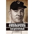 thumbnail image 1 of Pre-Owned Coach Tommy Thompson and the Boys of Sequoyah (Paperback), 1 of 1