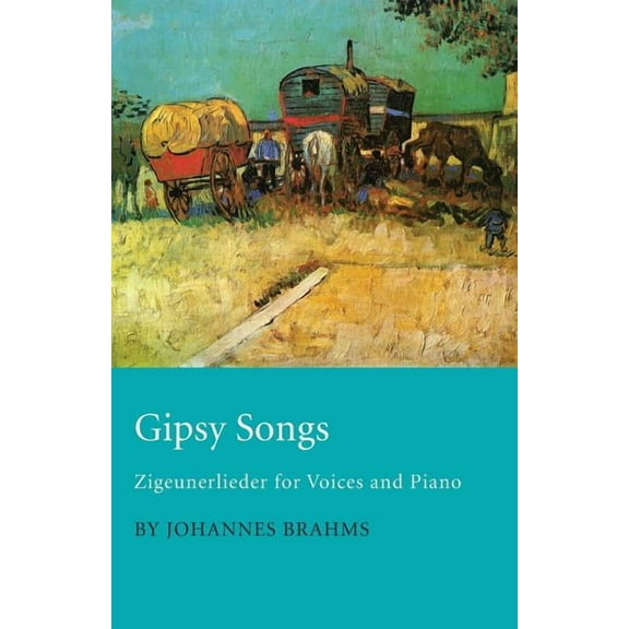 Gipsy Songs - Zigeunerlieder for Voices and Piano, (Paperback)