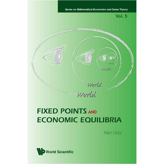 Mathematical Economics and Game Theory Fixed Points & Economic Equilibria (V5), Book 5, (Hardcover)
