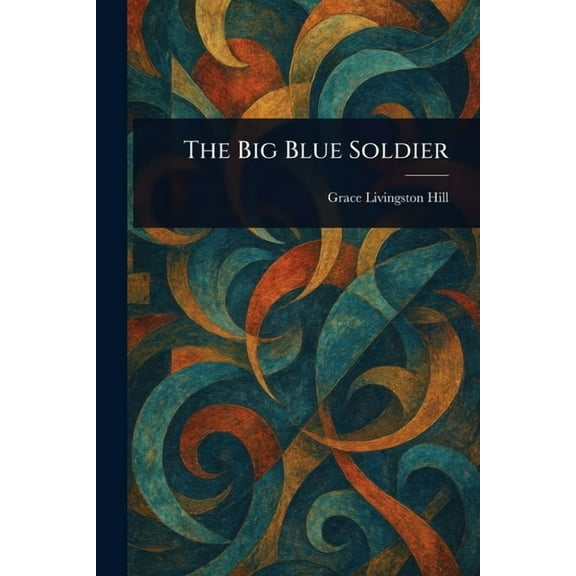 The Big Blue Soldier, (Paperback)