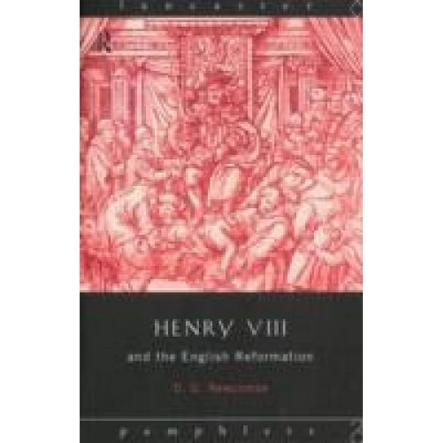 Henry VIII and the English Reformation (Lancaster Pamphlets)
