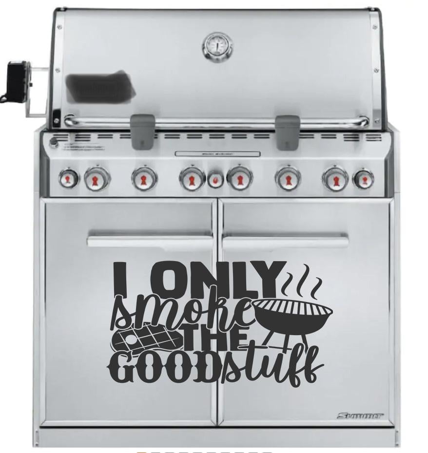 I Only Smoke The Good Stuff Grill Decal Grilling Sticker For Smoker Cooking Grill Vinyl Wall Decal q Food Menu Bar Walmart Com Walmart Com