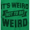 thumbnail image 2 of Its Weird Not Be Weird Nerd Geek Cute Zip Up Hoodie Men's Women's Brisco Brands S, 2 of 6