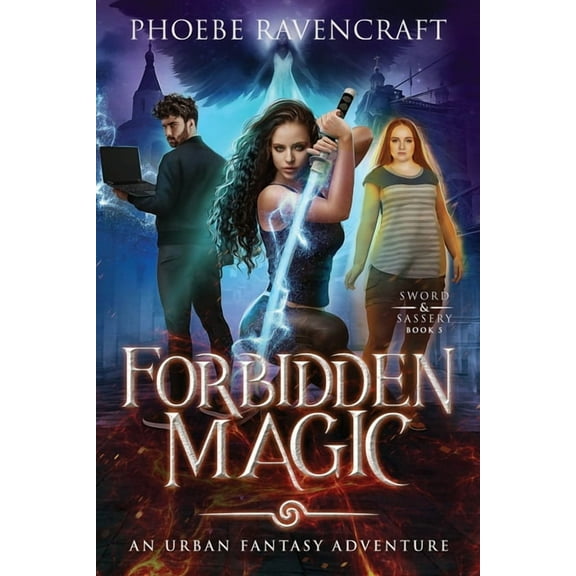 Forbidden Magic: An Urban Fantasy Adventure