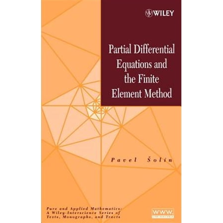 Pre-Owned Pure and Applied Mathematics: A Wiley Te Partial Differential Equations and the Finite Element Method (Hardcover)