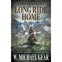 Long Ride Home: A Classic Western Adventure, (Paperback)