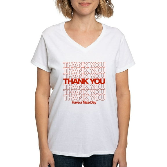 CafePress - Thank You Have A Nice Day T Shirt - Womens Cotton V-Neck T-shirt