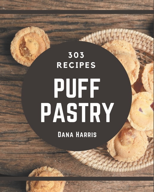 303 Puff Pastry Recipes More Than a Puff Pastry Cookbook (Paperback