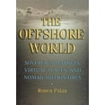 thumbnail image 2 of The Offshore World: Sovereign Markets, Virtual Places, and Nomad Millionaires, 2 of 2