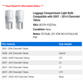 thumbnail image 2 of Luggage Compartment Light Bulb - Compatible with 2007 - 2014 Chevy Tahoe 2008 2009 2010 2011 2012 2013, 2 of 2
