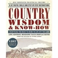 thumbnail image 2 of Country Wisdom & Know-How: Everything You Need to Know to Live Off the Land, (Paperback), 2 of 3