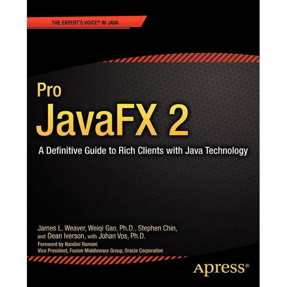Expert's Voice in Java Pro Javafx 2: A Definitive Guide to Rich Clients with Java Technology, (Paperback)