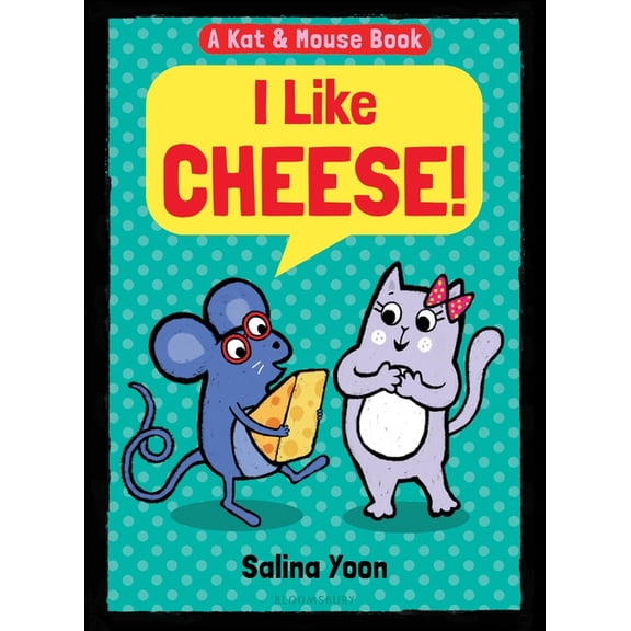 Kat & Mouse Book Kat & Mouse: I Like Cheese!, Book 1, (Hardcover)