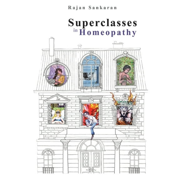 Superclasses in Homeopathy -- Rajan Sankaran