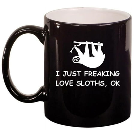 

I Just Freaking Love Sloths Funny Ceramic Coffee Mug Tea Cup Gift for Her Him Friend Coworker Wife Husband (11oz Gloss Black)