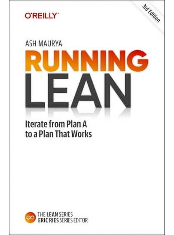 Running Lean: Iterate from Plan A to a Plan That Works (Hardcover)