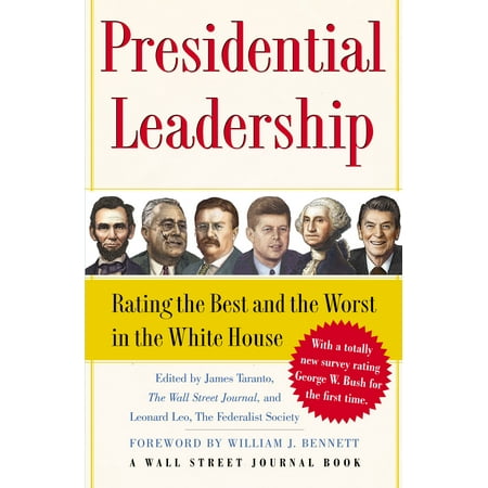Presidential Leadership : Rating the Best and the Worst in the White