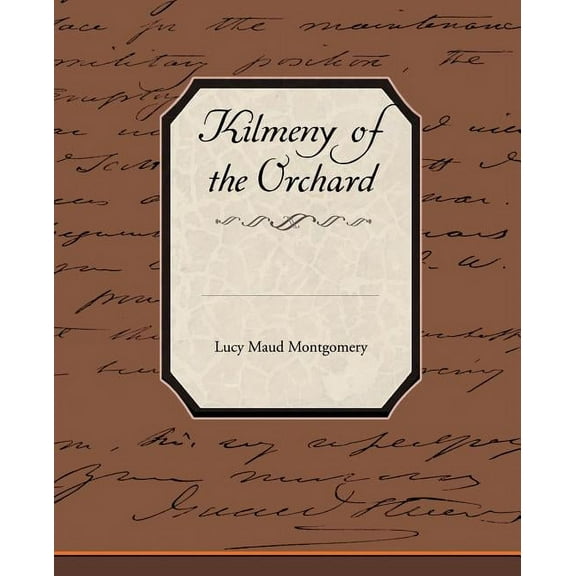 Kilmeny of the Orchard (Paperback)