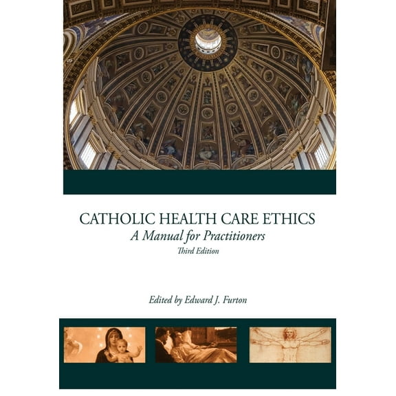 Catholic Health Care Ethics 3e, (Paperback)