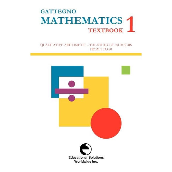 Gattegno Mathematics Textbook 1
