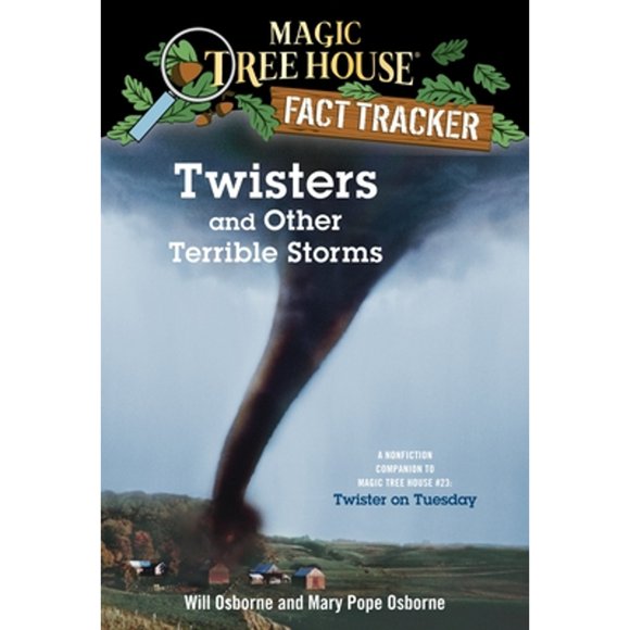 Pre-Owned Twisters and Other Terrible Storms: A Nonfiction Companion to Magic Tree House #23: (Paperback 9780375813580) by Mary Pope Osborne