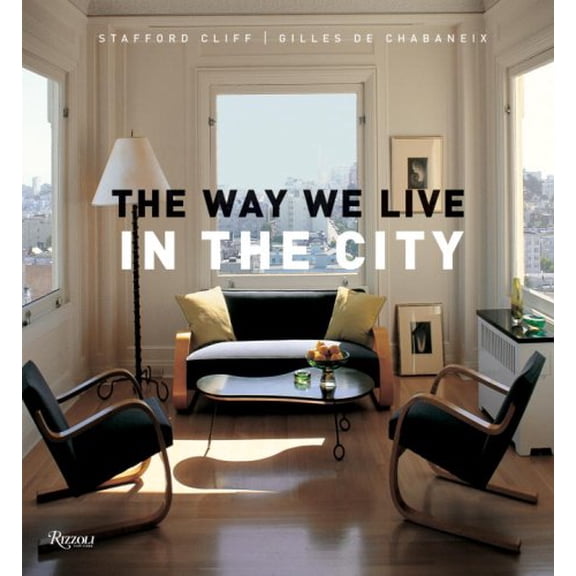 Pre-Owned The Way We Live In the City, 9780847829644, 0847829642, Hardcover,