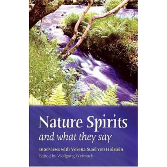 Pre-Owned Nature Spirits And What They Say: Interviews With Verena Stael Holstein (Paperback) 086315462X 9780863154621
