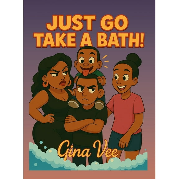 Just Go Take A Bath!, (Hardcover)