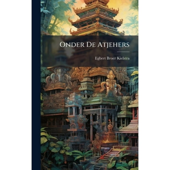 Onder De Atjehers, (Hardcover)