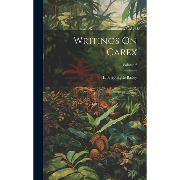 Writings On Carex; Volume 2 (Hardcover)